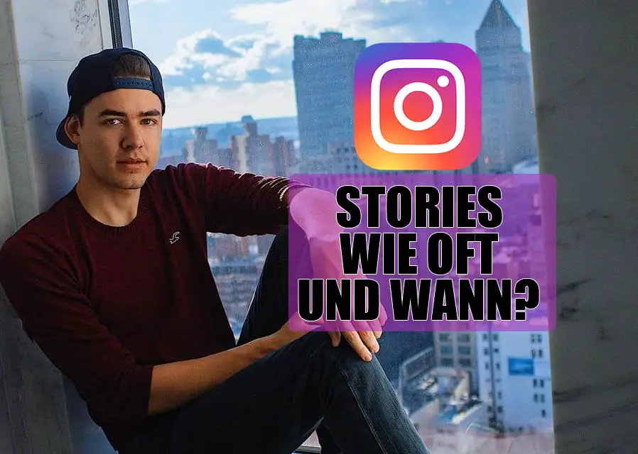 Wie oft und wann posten instagram stories